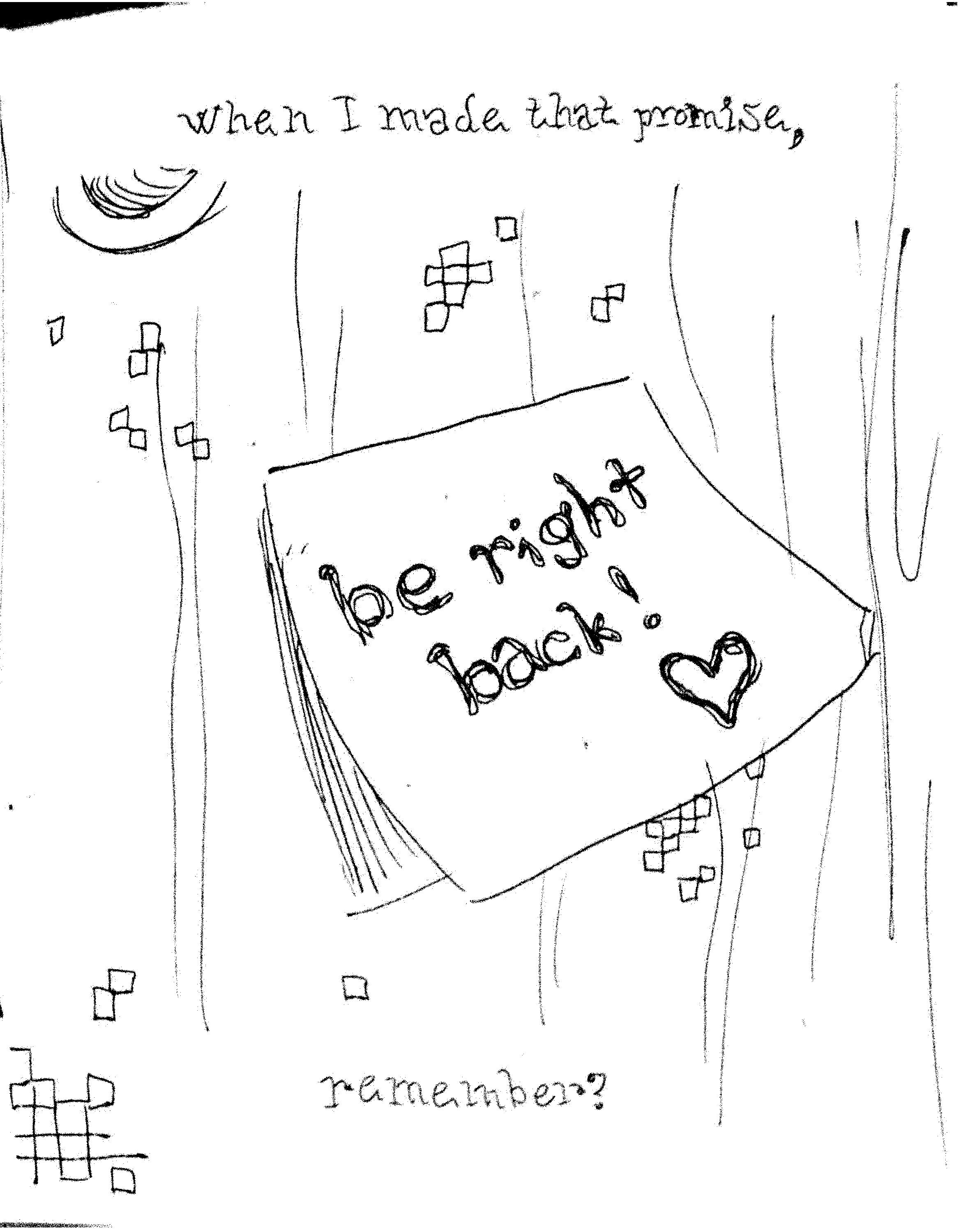 when I made that promise, / remember?