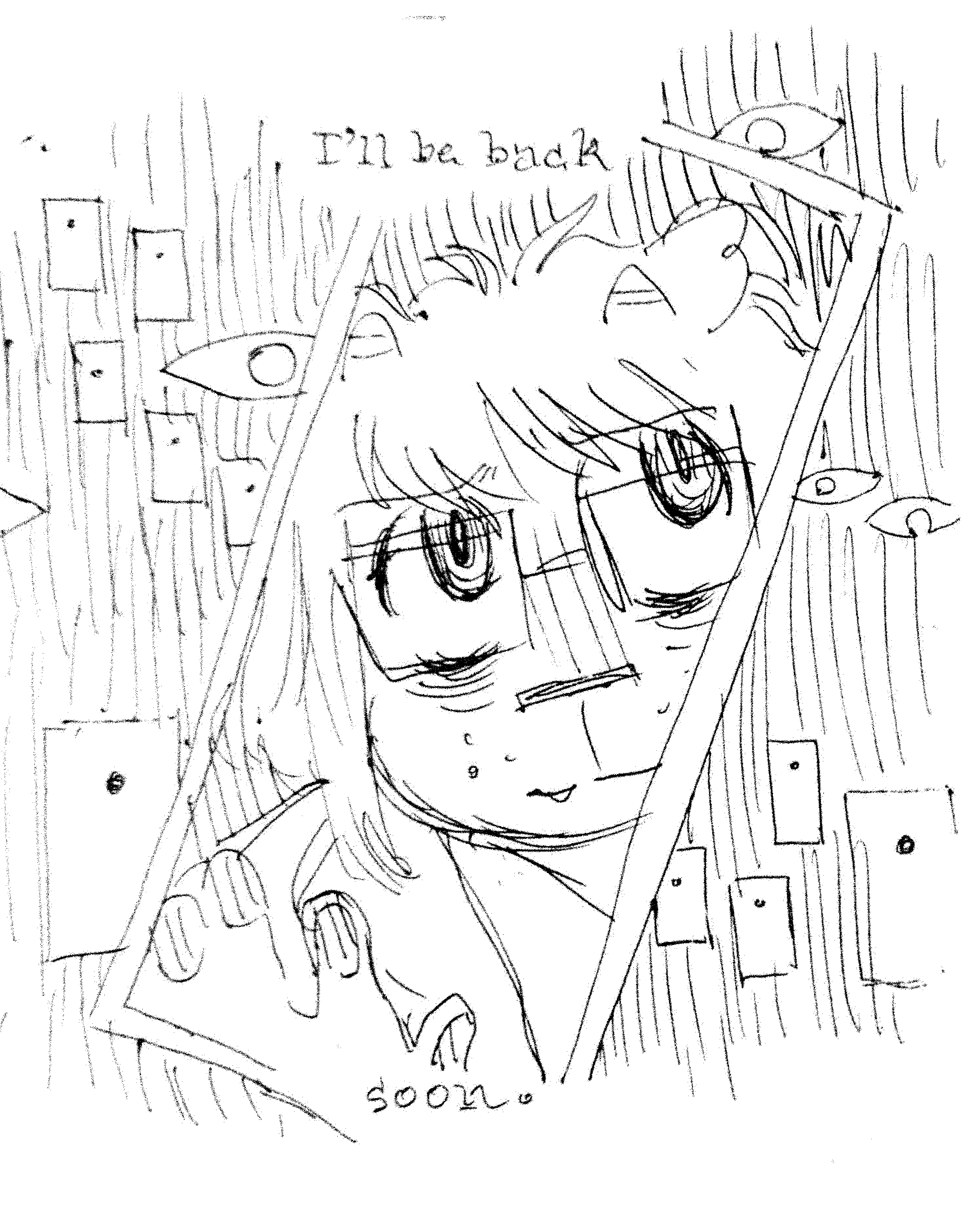 I'll be back / soon.